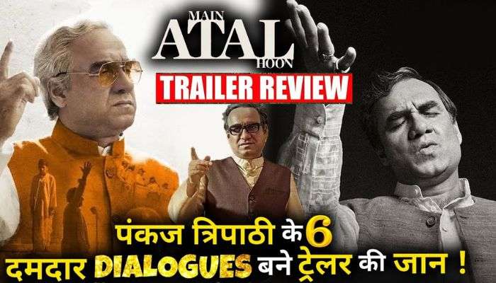 Main Atal Hoon Official Trailer Out