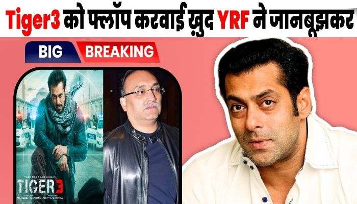 Yash Raj Films deliberately flopped Salman's Tiger 3, otherwise it would have been a superhit