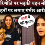 ‘Priyanka Chopra And Parineeti Chopra Never Help’, Meera Chopra BLAST on Sisters