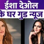 Esha Deol gave very good news after divorce