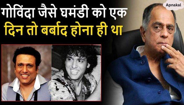 Producer Pahlaj Nihalani gave a big statement regarding Govinda's ruin