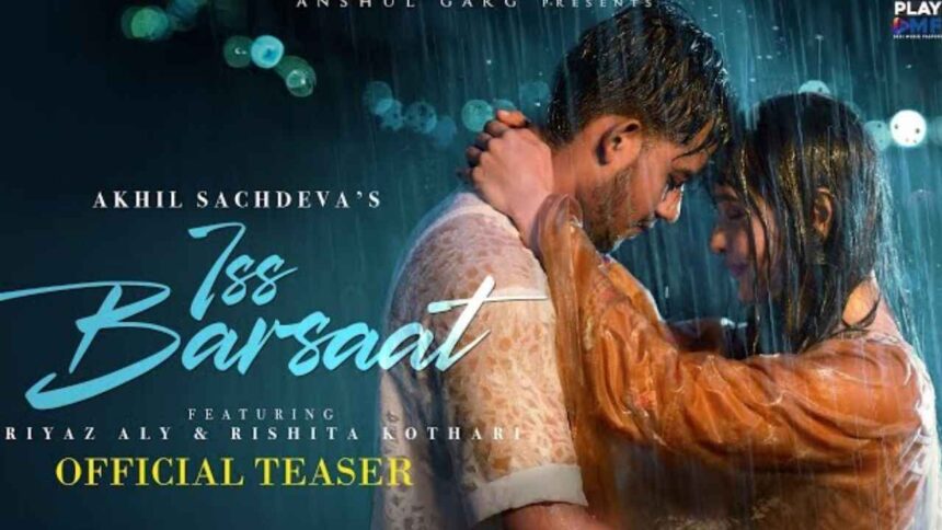 Iss Barsaat Song Teaser Release Date