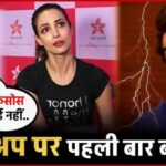 Malaika Arora Opens Up About Breakup Arjun Kapoor