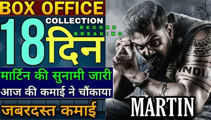 Martin Box Office Collection Day 18