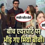 Ranbir Kapoor vented his anger on Alia Bhatt at the airport