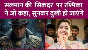 After Pushpa 2, what role is Rashmika Mandanna going to play in Salman Khan's Sikandar