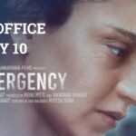 Emergency Box Office Collection Day 10