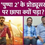 Why did the Income Tax Department raid the producers of Pushpa 2, Game Changer, know the place