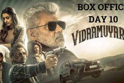 Vidaamuyarchi Box Office Collection Day 10