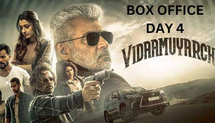 Vidaamuyarchi Box Office Collection Day 4